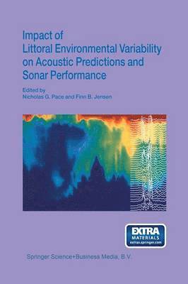 Impact of Littoral Environmental Variability on Acoustic Predictions and Sonar Performance 1
