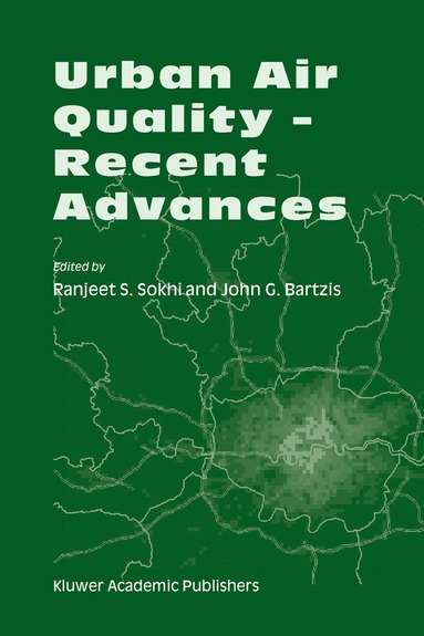 Ranjeet S. Sokhi, John G. Bartzis - Urban Air Quality — Recent Advances, Häftad