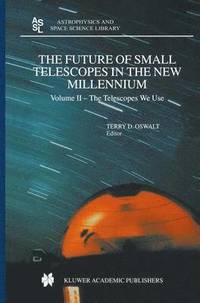 bokomslag The Future of Small Telescopes in the New Millennium