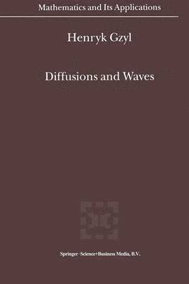 Henryk Gzyl - Diffusions and Waves, Häftad