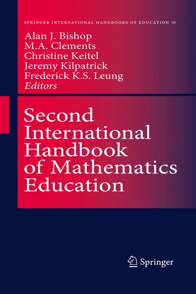 Alan Bishop, M.A. (Ken) Clements, Christine Keitel-Kreidt, Jeremy Kilpatrick, Frederick Koon-Shing Leung - Second International Handbook of Mathematics Education, Häftad
