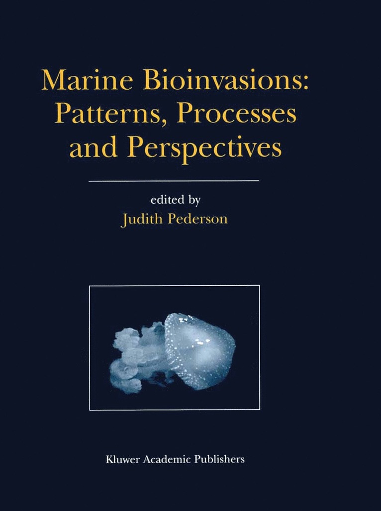 Judith Pederson - Marine Bioinvasions: Patterns, Processes and Perspectives, Häftad