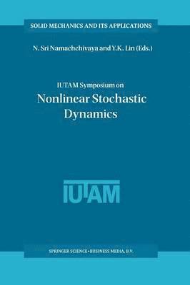 bokomslag IUTAM Symposium on Nonlinear Stochastic Dynamics