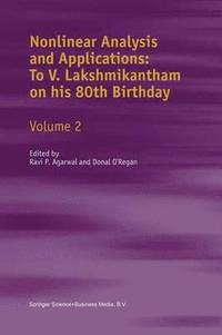 bokomslag Nonlinear Analysis and Applications: To V. Lakshmikantham on his 80th Birthday
