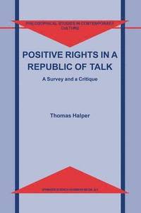 bokomslag Positive Rights in a Republic of Talk