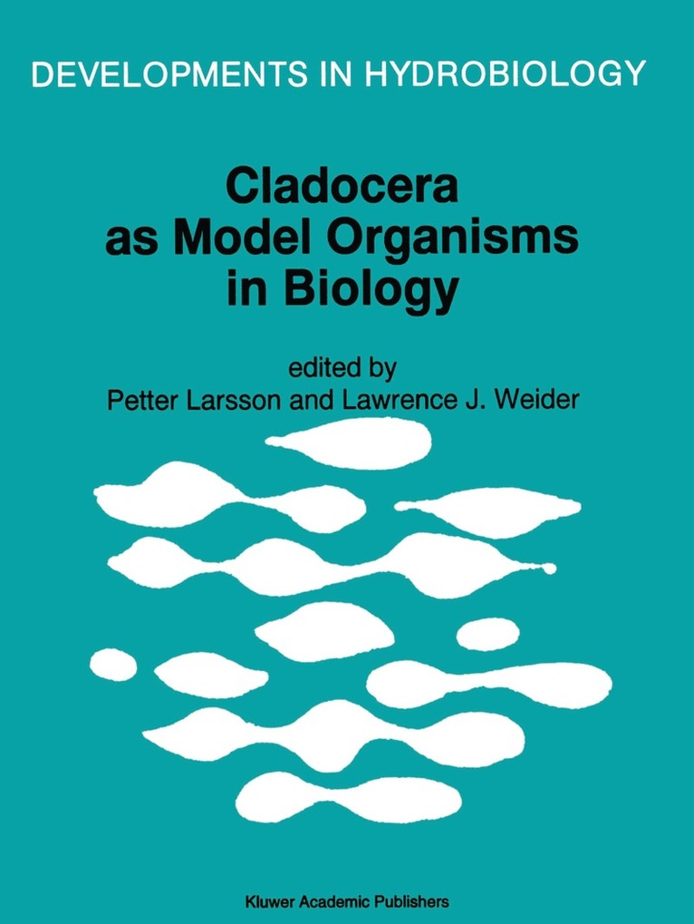 Petter Larsson, Lawrence J. Weider - Cladocera as Model Organisms in Biology, Häftad