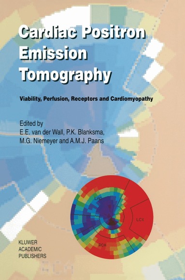 Ernst E. van der Wall, P.K. Blanksma, M.G. Niemeyer, A.M. Paans - Cardiac Positron Emission Tomography, Häftad