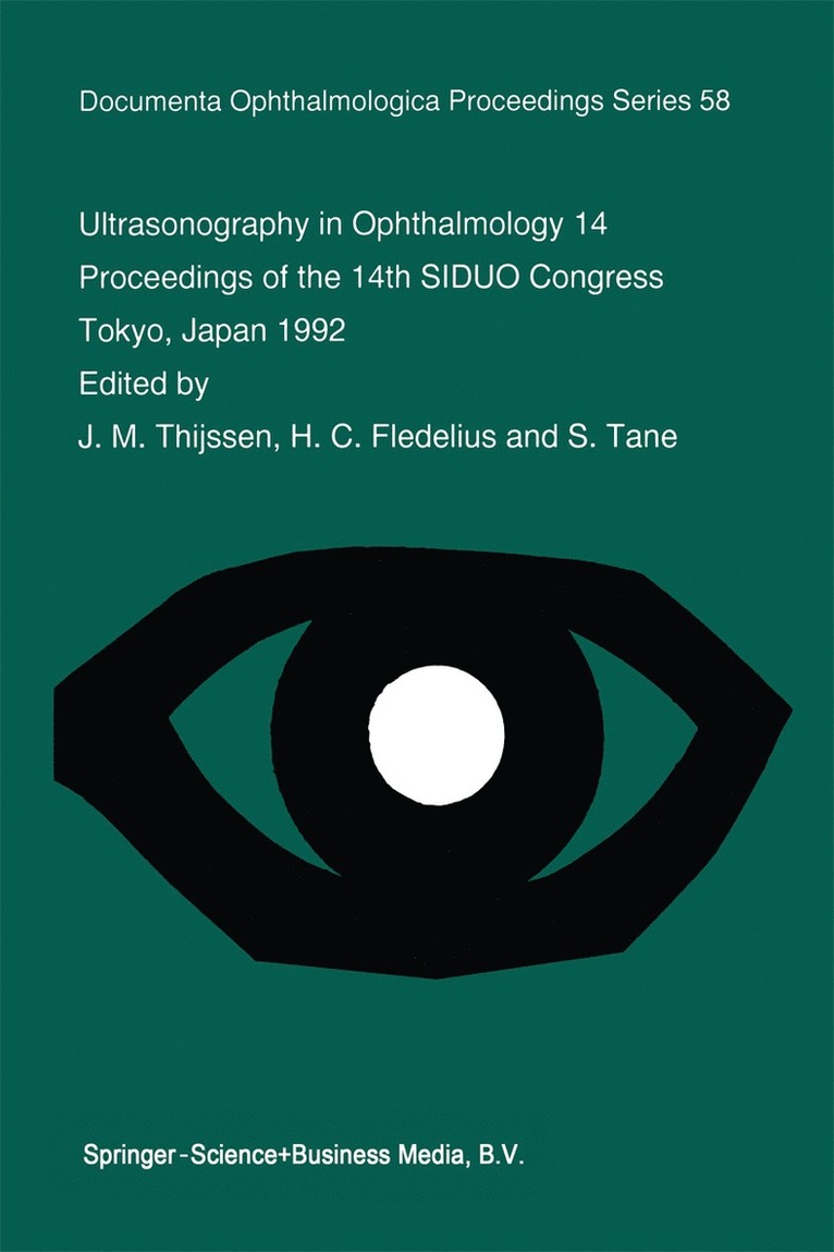J.M. Thijssen, H.C. Fledelius, S. Tane, J. M. Thijssen, H. C. Fledelius, Hans Fledelius - Ultrasonography in Ophthalmology 14, Häftad