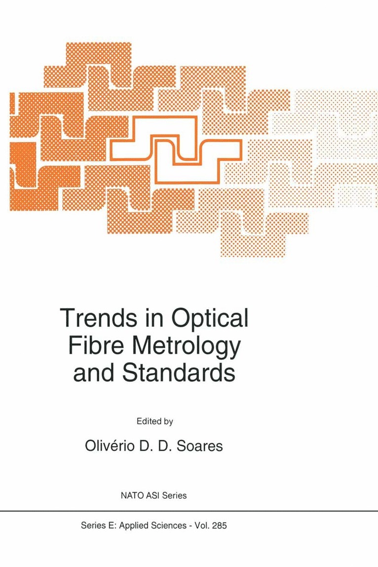 Olivério D.D. Soares, Olivério D. D. Soares - Trends in Optical Fibre Metrology and Standards, Häftad