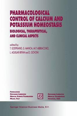 Pharmacological Control of Calcium and Potassium Homeostasis 1