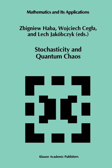 Z. Haba, Wojciech Cegla, Lech Jakóbczyk - Stochasticity and Quantum Chaos, Häftad