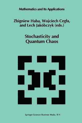 Z. Haba, Wojciech Cegla, Lech Jakóbczyk - Stochasticity and Quantum Chaos, Häftad