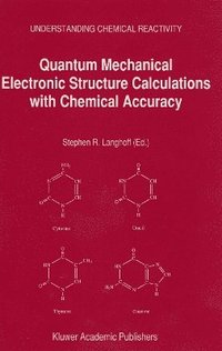 bokomslag Quantum Mechanical Electronic Structure Calculations with Chemical Accuracy