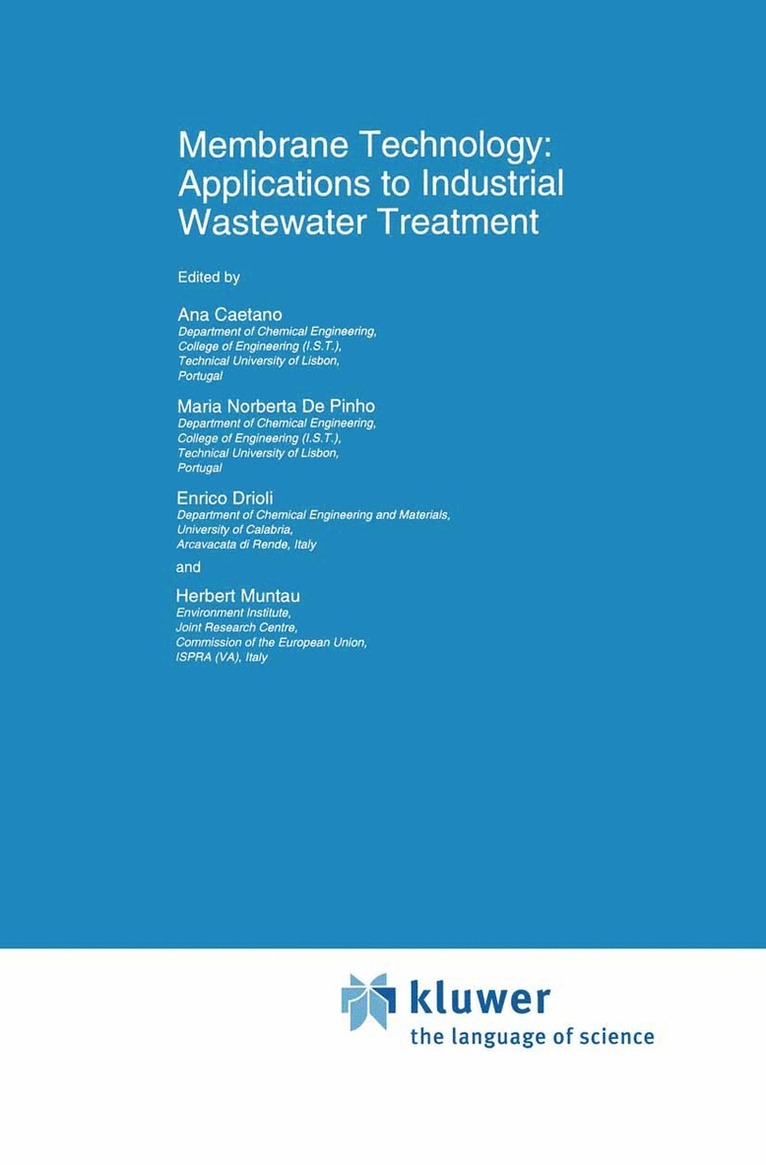 Ana Caetano, M.N. de Pinho, Enrico Drioli, Herbert Muntau, M. N. de Pinho - Membrane Technology: Applications to Industrial Wastewater Treatment, Häftad