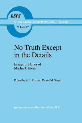 A.J. Kox, D.M. Siegel, A. J. Kox, D. M. Siegel - No Truth Except in the Details, Häftad