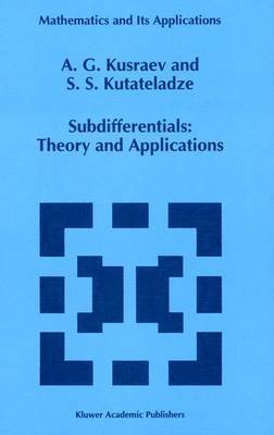 A.G. Kusraev, Semën Samsonovich Kutateladze, A. G. Kusraev - Subdifferentials, Häftad