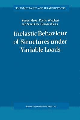 Inelastic Behaviour of Structures under Variable Loads 1