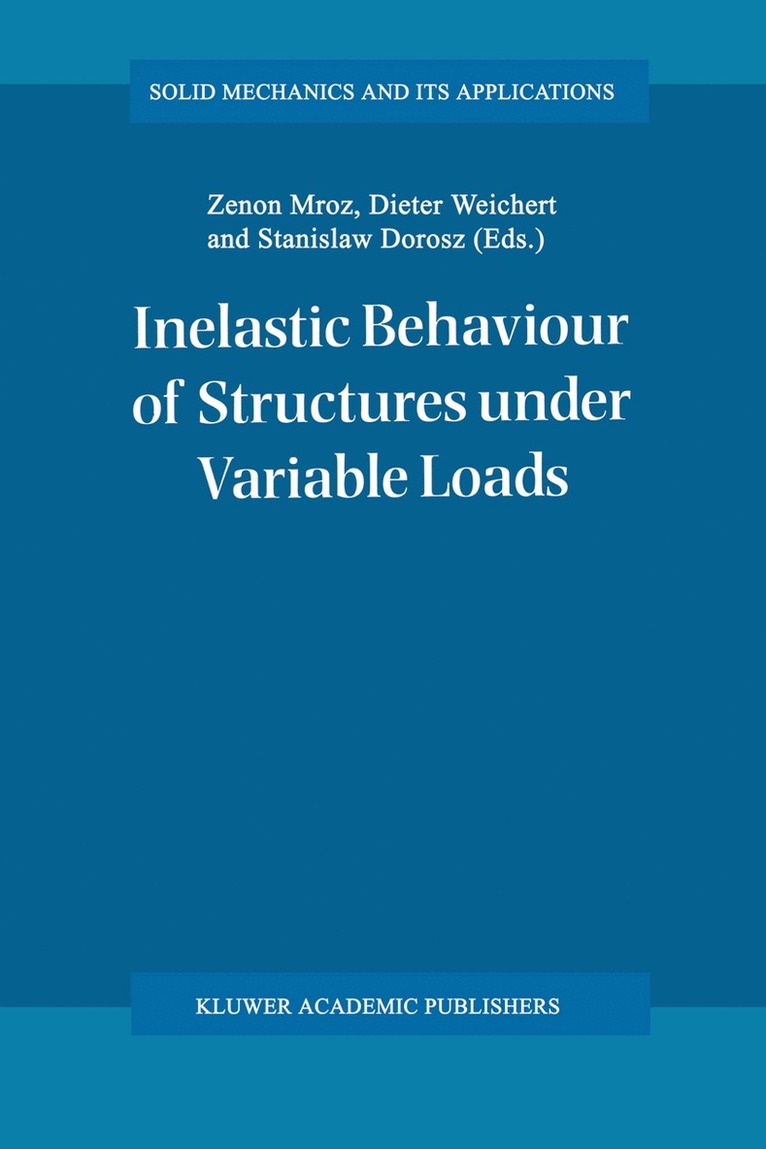 Inelastic Behaviour of Structures under Variable Loads 1