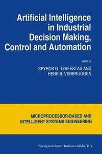 bokomslag Artificial Intelligence in Industrial Decision Making, Control and Automation