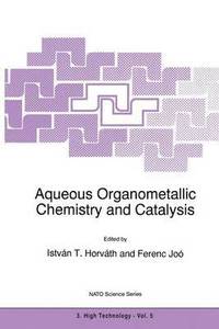 bokomslag Aqueous Organometallic Chemistry and Catalysis