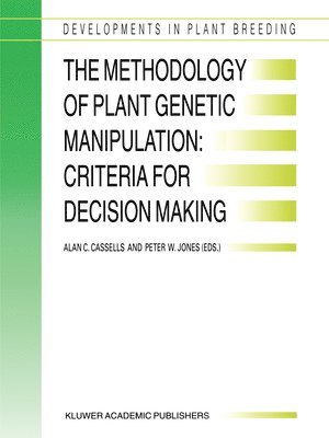 The Methodology of Plant Genetic Manipulation: Criteria for Decision Making 1