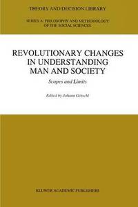 bokomslag Revolutionary Changes in Understanding Man and Society