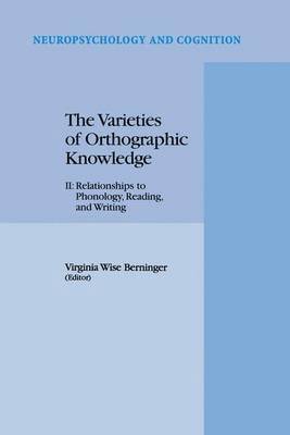V.W. Berninger, V. W. Berninger - Varieties of Orthographic Knowledge, Häftad