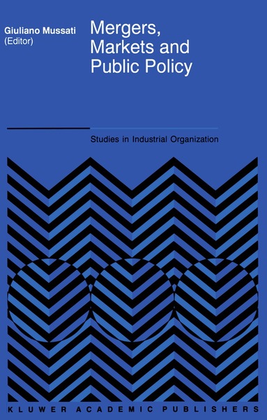 Giuliano Mussati - Mergers, Markets and Public Policy, Häftad