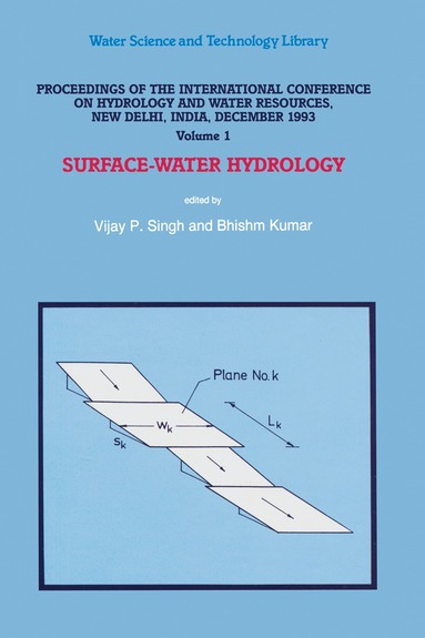 V.P. Singh, Bhishm Kumar - Proceedings of the International Conference on Hydrology and Water Resources, New Delhi, India, December 1993, Häftad