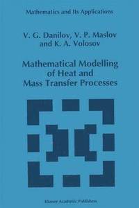 bokomslag Mathematical Modelling of Heat and Mass Transfer Processes
