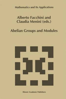 Alberto Facchini, Claudia Menini, Claudia Menini - Abelian Groups and Modules, Häftad