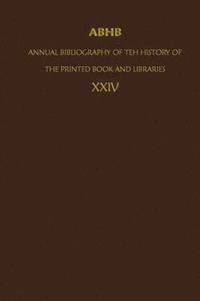 bokomslag ABHB/ Annual Bibliography of the History of the Printed Book and Libraries