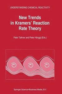bokomslag New Trends in Kramers' Reaction Rate Theory
