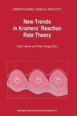 bokomslag New Trends in Kramers' Reaction Rate Theory