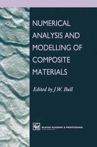 bokomslag Numerical Analysis and Modelling of Composite Materials