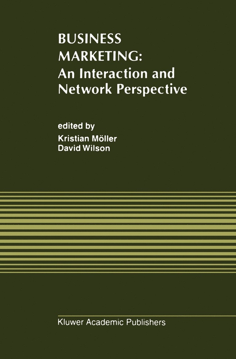 Kristian K. Möller, David T. Wilson - Business Marketing: An Interaction and Network Perspective, Häftad