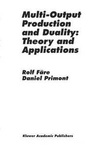 bokomslag Multi-Output Production and Duality: Theory and Applications