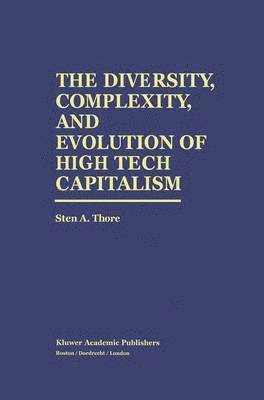 Diversity, Complexity, and Evolution of High Tech Capitalism