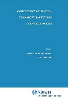 Contingent Valuation, Transport Safety and the Value of Life 1