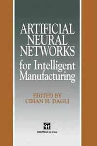 bokomslag Artificial Neural Networks for Intelligent Manufacturing