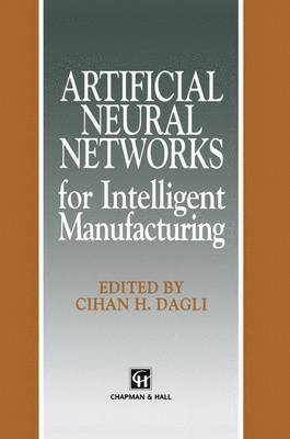 Artificial Neural Networks for Intelligent Manufacturing 1