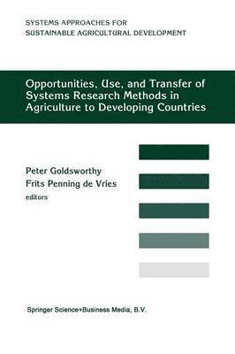 Opportunities, Use, And Transfer Of Systems Research Methods In Agriculture To Developing Countries 1