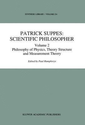 P. Humphreys - Patrick Suppes: Scientific Philosopher, Häftad