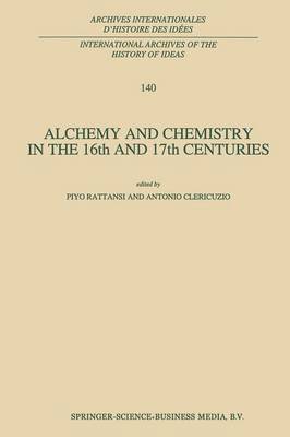 bokomslag Alchemy and Chemistry in the 16th and 17th Centuries