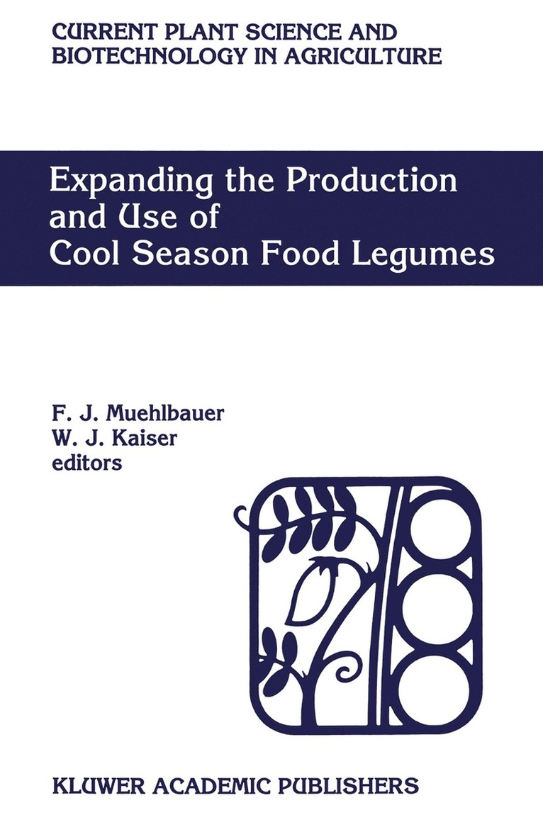 Fred J. Muehlbauer, W.J. Kaiser, W. J. Kaiser - Expanding the Production and Use of Cool Season Food Legumes, Häftad