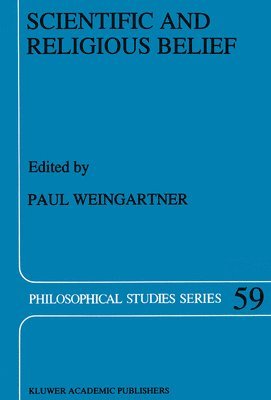 P. Weingartner - Scientific and Religious Belief, Häftad