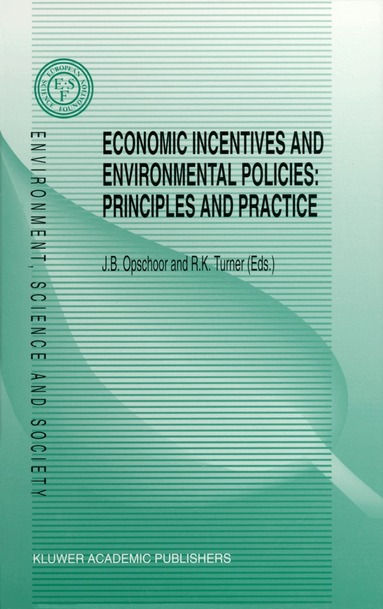 J.B. Opschoor, R. K. Turner - Economic Incentives and Environmental Policies, Häftad