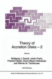 bokomslag Theory of Accretion Disks 2