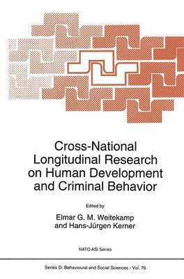 Cross-National Longitudinal Research on Human Development and Criminal Behavior 1