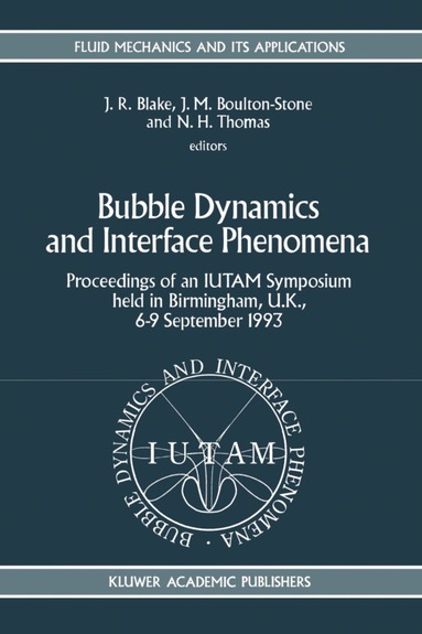 John R. Blake, Jeremy M. Boulton-Stone, Neale H. Thomas - Bubble Dynamics and Interface Phenomena, Häftad